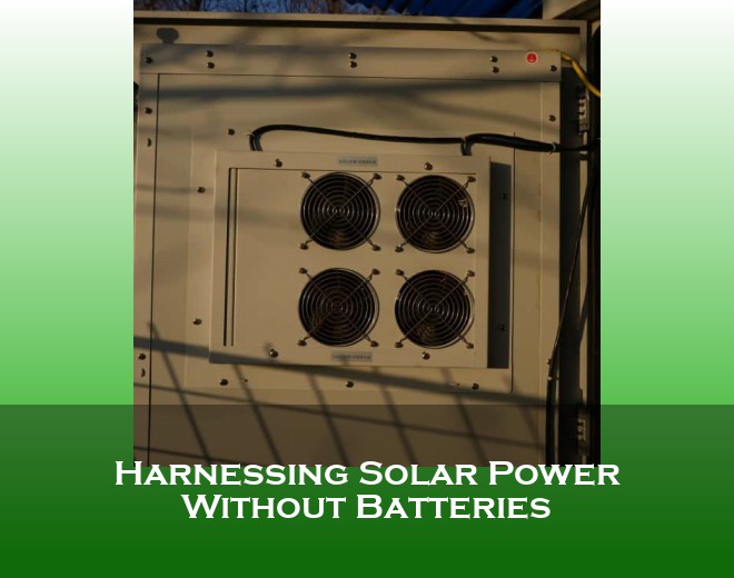 Harnessing Solar Power Without Batteries